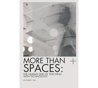 More Than Spaces: The Human Side of Teaching with Technology