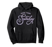 More Than Sunday Christian Faith Jesus Church Bible God Pullover Hoodie