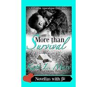 More than Survival: 1 (A Zombie Apocalypse Love Story)
