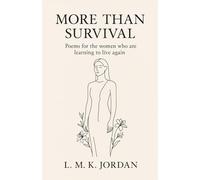 More Than Survival,: Poems on Healing, Resilience, and the Quiet Strength of Women