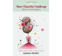 More Than the Challenge: Maria's Bold Legacy (The More Than Series)