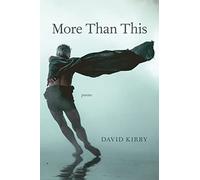 More Than This: Poems