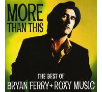 More Than This: The Best Of Bryan Ferry & Roxy Music by Bryan Ferry (1998-06-30)