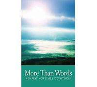 More Than Words: 400 Pray Now Daily Devotions