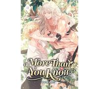More Than You Know: Volume II (Light Novel): 2