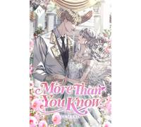 More Than You Know: Volume IV (Light Novel): 4