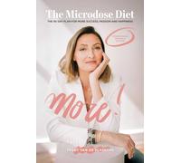 MORE! The Microdose Diet: The 90 Day Plan for More Success, Passion and Happiness