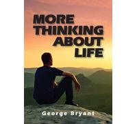 More Thinking About Life
