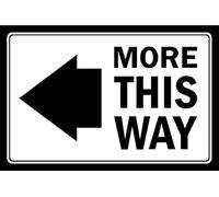 More this way, arrow pointing left - Self adhesive sticker (300mm x 200mm)