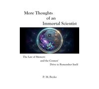More Thoughts of an Immortal Scientist: The Law of Memory and the Cosmos' Drive to Remember Itself