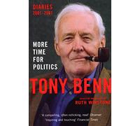 More Time for Politics: Diaries 2001-2007