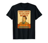 More to Life Than Money Rich in Memories T-Shirt