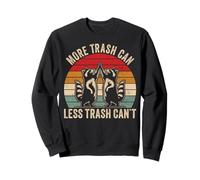 More trash can Less trash can't, Funny Raccoon Retro Vintage Sweatshirt