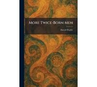 More Twice-Born Men