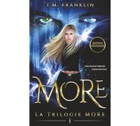 MORE: Une fantasy urbaine pleine d'action (La Trilogie MORE)