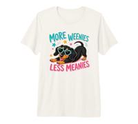 More Weenies Less Meanies Funny Dachshund Wiener Dog Lover Premium T-Shirt