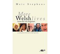More Welsh Lives: Gone but Not Forgotten