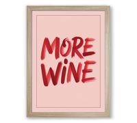 More Wine Typography Framed Wall Art Print A1 (84.1×59.4cm) Oak, Wall Decor for Living Room, Bedroom, Office & Home, Ready to Hang, Art Gift