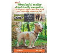 More wonderful walks from dog-friendly campsites throughout Great Britain ...: ... with dog-friendly pubs nearby!