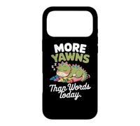 More yawns than words today Case for iPhone 17 Pro Max