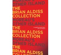 MOREAU’S OTHER ISLAND (The Monster Trilogy)