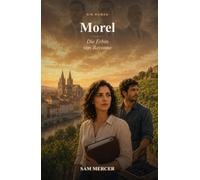 Morel - Die Erbin von Bayonne (Die Morel-Saga)