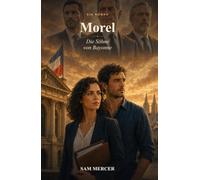 Morel - Die Söhne von Bayonne (Die Morel-Saga)