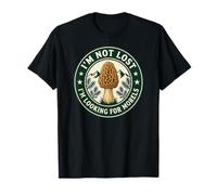 Morel Hunter Humor I'm Not Lost I'm Looking for Morels T-Shirt