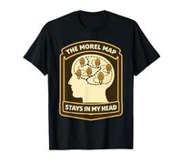 Morel Hunter Humor The Morel Map Stays in My Head T-Shirt