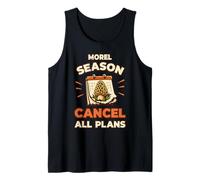 Morel Season Cancel All Plans Morel Hunter Tank Top