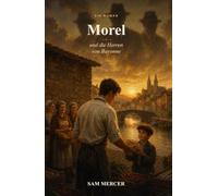 Morel und die Herren von Bayonne (Die Morel-Saga)