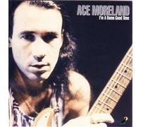 Moreland, Ace - I'm a Damn Good Time