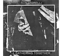 MORELLI,RON - A Gathering Together [VINYL]