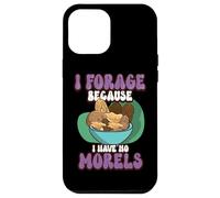 Morels Mushroom Picker Mushroom Farmer Mushroom Case for iPhone 12 Pro Max