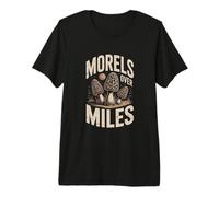 Morels Over Miles Morel Mushroom Forager Premium T-Shirt
