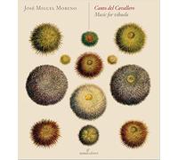 Moreno, Jose Miguel - Jose Miguel Moreno: Canto Del Cavallero