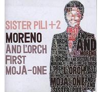 Moreno / L'orch First Moja-One - Sister Pili + 2