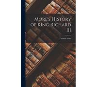 More's History of King Richard III