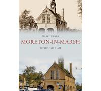 Moreton-in-Marsh Through Time