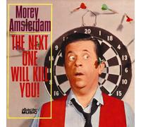 Morey Amsterdam - The Next One Will Kill You