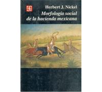 Morfologia Social de La Hacienda Mexicana (Historia)