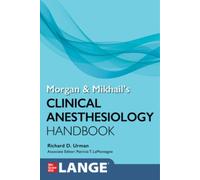 Morgan and Mikhail's Clinical Anesthesiology Handbook