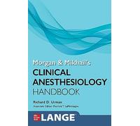 Morgan and Mikhail's Clinical Anesthesiology Handbook (Lange Medical Books)