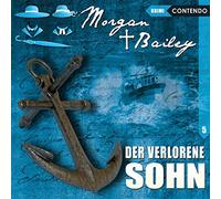 Morgan & Bailey 5: Der verlorene Sohn (Morgan & Bailey - Mit Schirm, Charme und Gottes Segen)