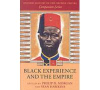 Black Experience and the Empire by Philip D. Morgan, Sean Hawkins 9780199290673