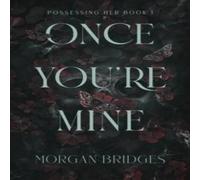 Morgan Bridges Once You're Mine Paperback Book in White Morgan Bridges White
