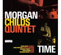 Morgan Childs Quintet - Time