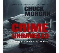 Morgan Crime Unraveled, A Buck Taylor Novel: Book 13 Paperback Morgan Multicolor