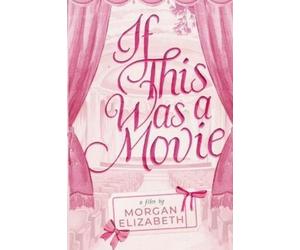 Morgan Elizabeth If This Was a Movie (Paperback) (US IMPORT)