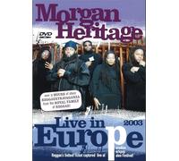 Morgan Heritage: Live In Europe 2003 [DVD]